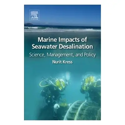 Marine Impacts of Seawater Desalination - Kress, Nurit (Senior Scientist, Israel Oceanographic a