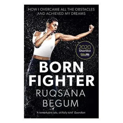 Born Fighter - Begum, Ruqsana a Shephard, Sarah