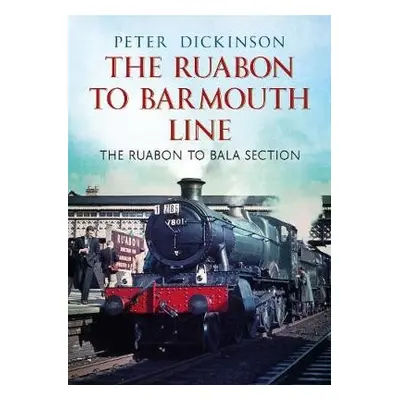 Ruabon to Barmouth Line - Dickinson, P.