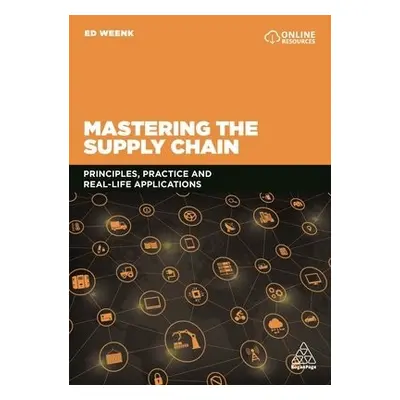 Mastering the Supply Chain - Weenk, Ed