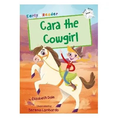 Cara the Cowgirl - Dale, Elizabeth