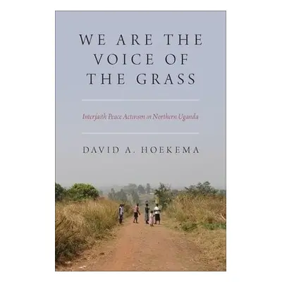 We Are The Voice of the Grass - Hoekema, David A.