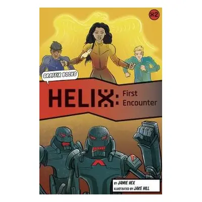 Helix: First Encounter (Graphic Reluctant Reader) - Hex, Jamie