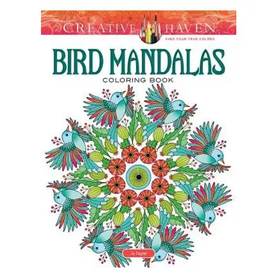 Creative Haven Bird Mandalas Coloring Book - Taylor, Jo