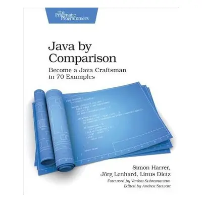 Java by Comparison - Harrer, Simon a Lenhard, Jorg a Dietz, Linus