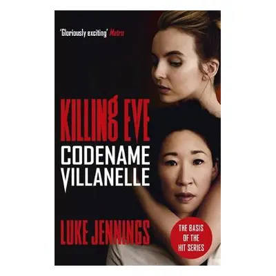 Killing Eve: Codename Villanelle - Jennings, Luke