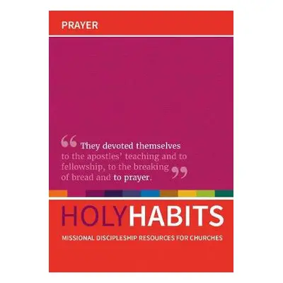 Holy Habits: Prayer