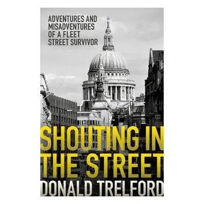 Shouting in the Street - Trelford, Donald