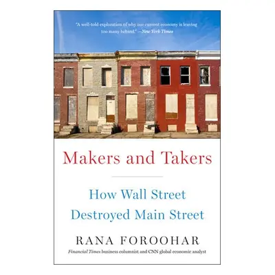 Makers and Takers - Foroohar, Rana