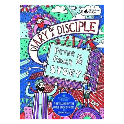 Diary of a Disciple - Peter and Paul's Story - Willis, Gemma