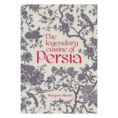 Legendary Cuisine of Persia - Shaida, Margaret