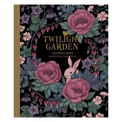 Twilight Garden Coloring Book - Trolle, Maria