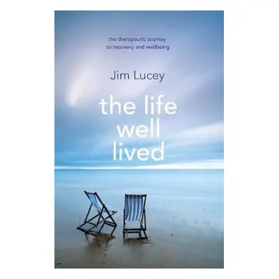 Life Well Lived - Lucey, Professor Jim