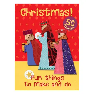 Christmas! Fun Things to Make and Do - Goodings, Christina