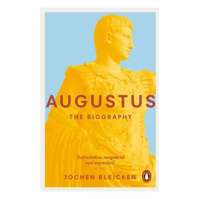 Augustus - Bleicken, Jochen