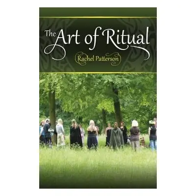 Art of Ritual, The - Patterson, Rachel