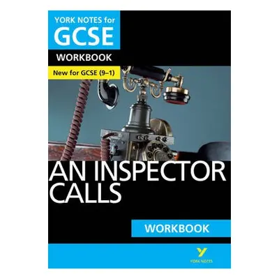 Inspector Calls: York Notes for GCSE Workbook the ideal way to catch up, test your knowledge and