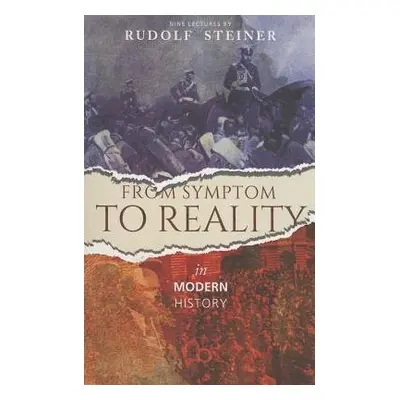 From Symptom to Reality - Steiner, Rudolf