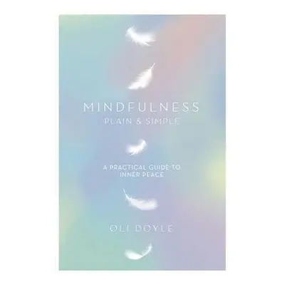 Mindfulness Plain a Simple - Doyle, Oli