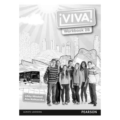 Viva! 2 Workbook B(pack of 8) - Mitchell, Libby a Kolkowska, Ana