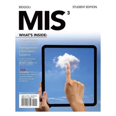 MIS 3 (with CourseMate Printed Access Card) - Bidgoli, Hossein (California State University, Bak