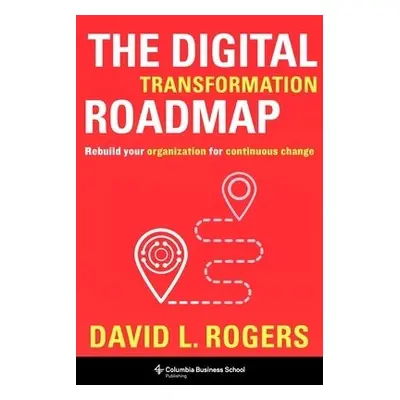 Digital Transformation Roadmap - Rogers, David (c/o Levine Greenberg Rostan)