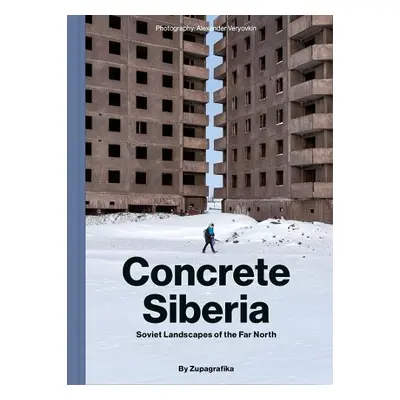 Concrete Siberia - Zupagrafika