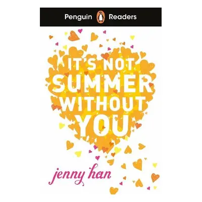 Penguin Readers Level 4: It's Not Summer Without You (ELT Graded Reader) - Han, Jenny