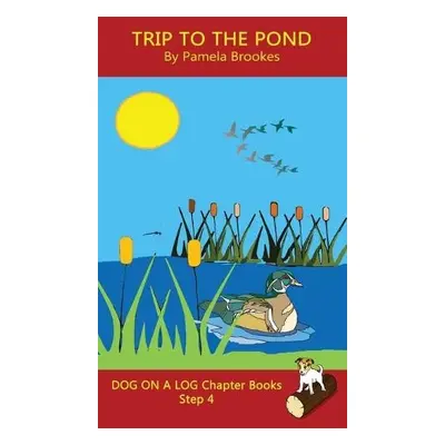 Trip To The Pond Chapter Book - Brookes, Pamela