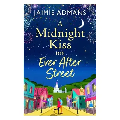 Midnight Kiss on Ever After Street - Jaimie Admans