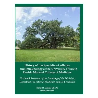 History of the Specialty of Allergy and Immunology at the University of South Florida Morsani Co