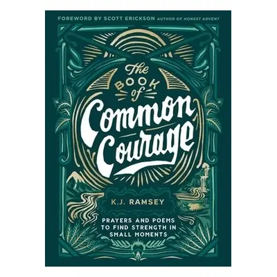 Book of Common Courage - Ramsey, K.J.