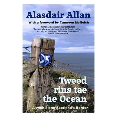 Tweed Rins tae the Ocean - Allan, Alasdair