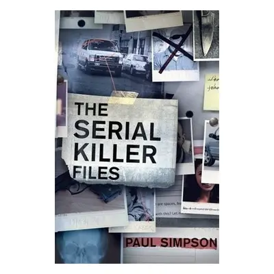 Serial Killer Files - Simpson, Paul