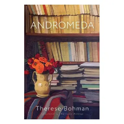 Andromeda - Bohman, Therese a Delargy, Marlaine