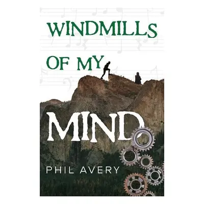 Windmills of my mind - Avery, Phil