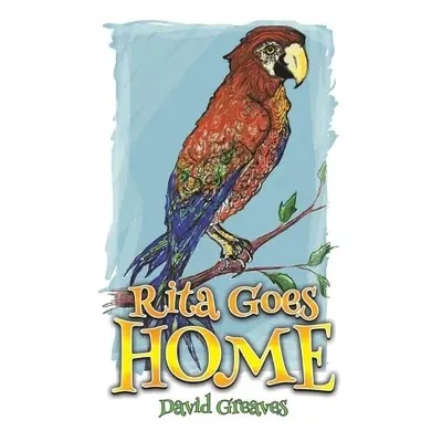 Rita Goes Home - Greaves, David