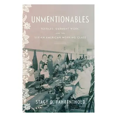 Unmentionables - Fahrenthold, Stacy