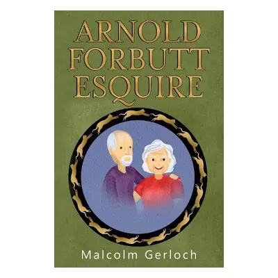 Arnold Forbutt Esquire - Gerloch, Malcolm