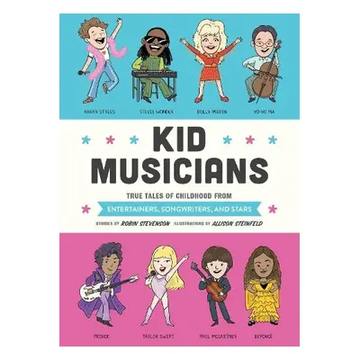 Kid Musicians - Stevenson, Robin a Steinfeld , Allison