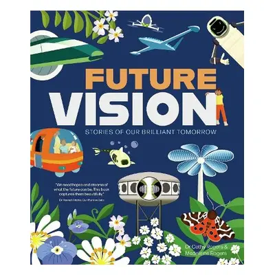 Future Vision - Rogers, Madeleine a Rogers, Dr. Cathy