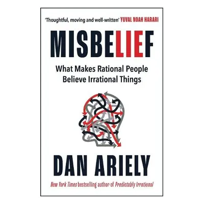 Misbelief - Ariely, Dan