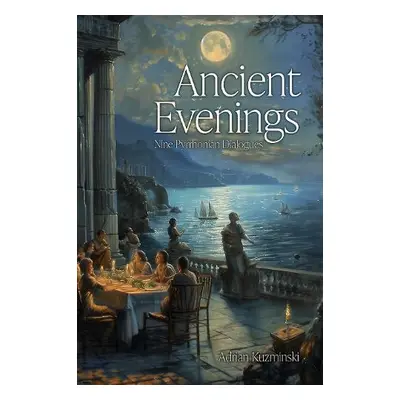 Ancient Evenings - Kuzminski, Adrian