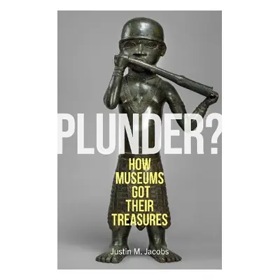 Plunder? - Jacobs, Justin M.