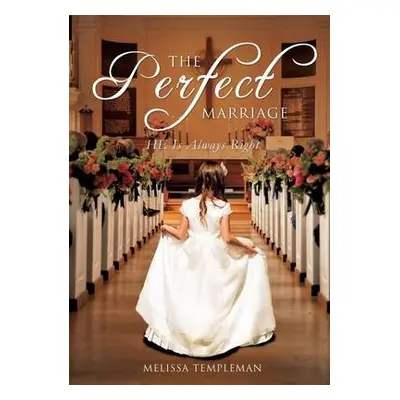 Perfect Marriage - Templeman, Melissa