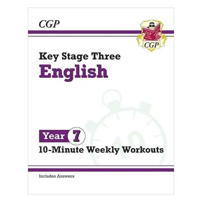 New KS3 Year 7 English 10-Minute Weekly Workouts - CGP Books