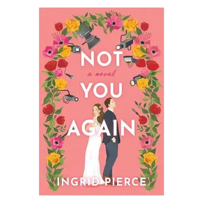 Not You Again - Pierce, Ingrid