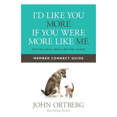 Id Like You More If You Were M - Ortberg, John