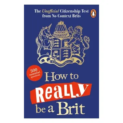 How to Really be a Brit - Brits, No Context