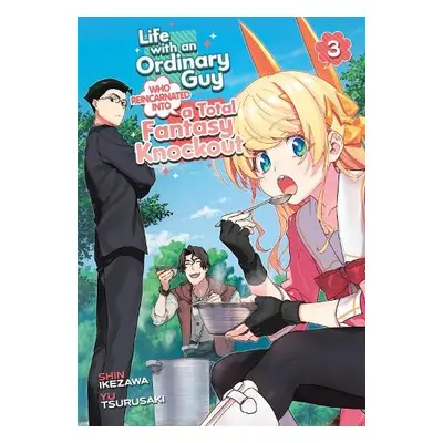 Life with an Ordinary Guy Who Reincarnated into a Total Fantasy Knockout Vol. 3 - Tsurusaki, Yu